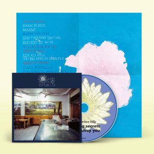 Keeping Secrets Will Destroy You: CD