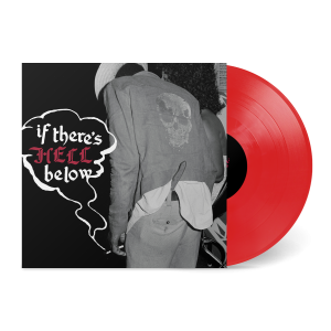 If There's Hell Below: Limited 'Red On For The Darkness' Vinyl LP
