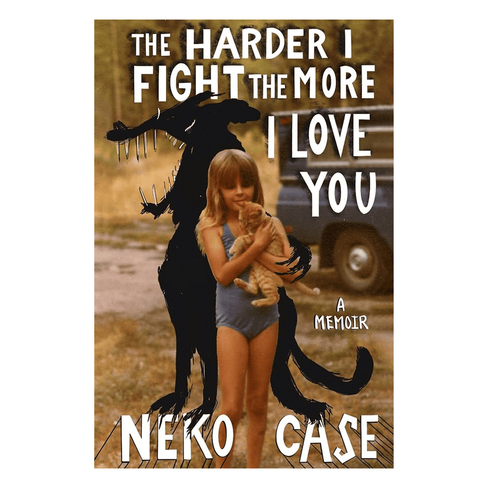 The Harder I Fight The More I Love You: Signed Hardback Book