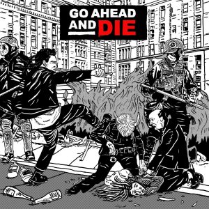 Go Ahead And Die: CD